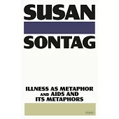 Illness as Metaphor and AIDS and Its Metaphors