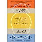 Circle of Hope: A Reckoning with Love, Power, and Justice in an American Church