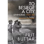 To Besiege a City: Leningrad 1941-42