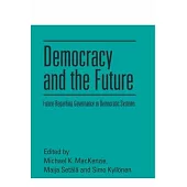 Democracy and the Future: Future-Regarding Governance in Democratic Systems