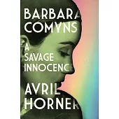 Barbara Comyns: A Savage Innocence