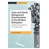 Class and Social Background Discrimination: Mapping Inequality in an Era of Remote Work, Artificial Intelligence and Algorithms