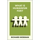 What Is Humanism For?