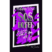 SOS Hotel: Sleep With Us