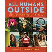 All Humans Outside: Stories of Belonging in Nature