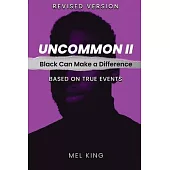 Uncommon - Vol II: A Black Man’s Journey (Revised Version)