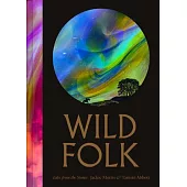 Wild Folk: Tales from the Stones