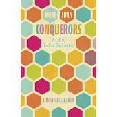 More Than Conquerors: A Call to Radical Discipleship