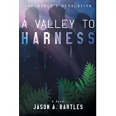 A Valley to Harness