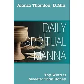 Daily Spiritual Manna: Thy Word is Sweeter Than Honey