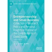 Entrepreneurship and Small Business: Collection of Research, Policy and Personal Insights in Honour of the Contributions of David Storey