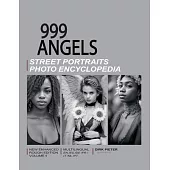 999 Angels (Volume 1. Multilingual, new enhanced rough edition.): Street Portraits Photo Encyclopedia