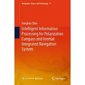 Intelligent Information Processing for Polarization Compass and Inertial Integrated Navigation System