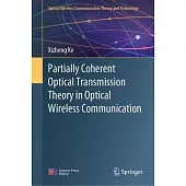 Partially Coherent Optical Transmission Theory in Optical Wireless Communication