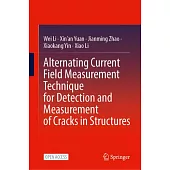 Alternating Current Field Measurement Technique for Detection and Measurement of Cracks in Structures