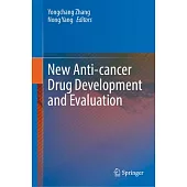 New Anti-Cancer Drug Development and Evaluation