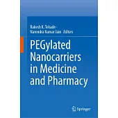 Pegylated Nanocarriers in Medicine and Pharmacy