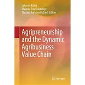 Agripreneurship and the Dynamic Agribusiness Value Chain