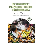 Developing University Entrepreneurial Ecosystems in Sub-Saharan Africa