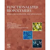 Functionalized Biopolymers: Design, Developments, and Applications