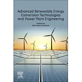 Advanced Renewable Energy Conversion Technologies and Power Plant Engineering