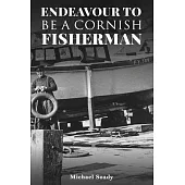 Endeavour to be a Cornish Fisherman