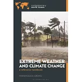 Extreme Weather and Climate Change: A Reference Handbook