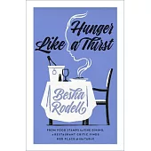 Hunger Like a Thirst: A Memoir