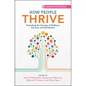 How People Thrive: Promoting the Synergy of Wellness, Fairness, and Worthiness