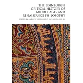 The Edinburgh Critical History of Middle Ages and Renaissance Philosophy