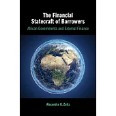 The Financial Statecraft of Borrowers: African Governments and External Finance