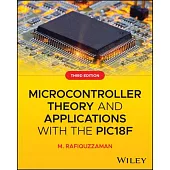 Microcontroller Theory and Applications with the Pic18f