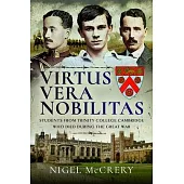 Virtus Vera Nobilitas: Students from Trinity College Cambridge Who Died During the Great War