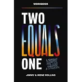 Two Equals One Workbook: A Marriage Equation for Love, Laughter, and Longevity