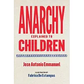 Anarchy Explained to Children