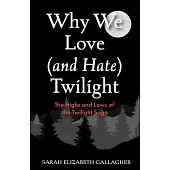 Why We Love (and Hate) Twilight