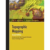 Topographic Mapping: Covering the Wider Field of Geospatial Information Science & Technology (GIS&T) SECOND EDITION