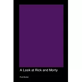 A Look at Rick and Morty