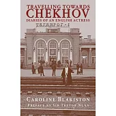 Travelling Towards Chekhov: Diaries of an English Actress