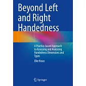 Beyond Left and Right Handedness: A Practice-Based Approach to Assessing and Analysing Handedness Dimensions and Types