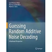 Guessing Random Additive Noise Decoding: A Hardware Perspective