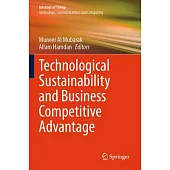 Technological Sustainability and Business Competitive Advantage