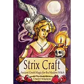 Strix Craft: Ancient Greek Magic for the Modern Witch