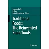 Traditional Foods: The Reinvented Superfoods