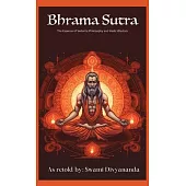 Brahma Sutras: The Essence of Vedanta Philosophy and Vedic Wisdom