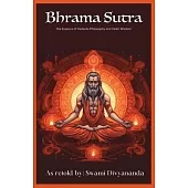 Brahma Sutras: The Essence of Vedanta Philosophy and Vedic Wisdom