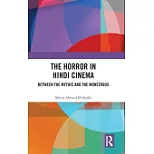 The Horror in Hindi Cinema: Between the Mythic and the Monstrous