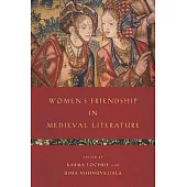 Women’s Friendship in Medieval Literature