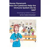 Nurse Florence(R), How Do Cytokines Help the Immune System Do Its Job?