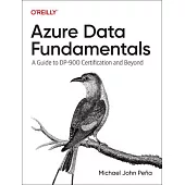 Azure Data Fundamentals: A Guide to Dp-900 Certification and Beyond